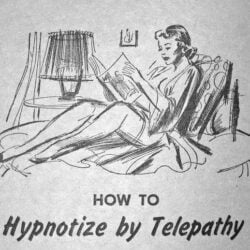 A 1950s illustration of a woman reclining on bed reading with the caption “How to Hypnotize by Telepathy” 