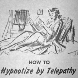 A 1950s illustration of a woman reclining on bed reading with the caption “How to Hypnotize by Telepathy” 