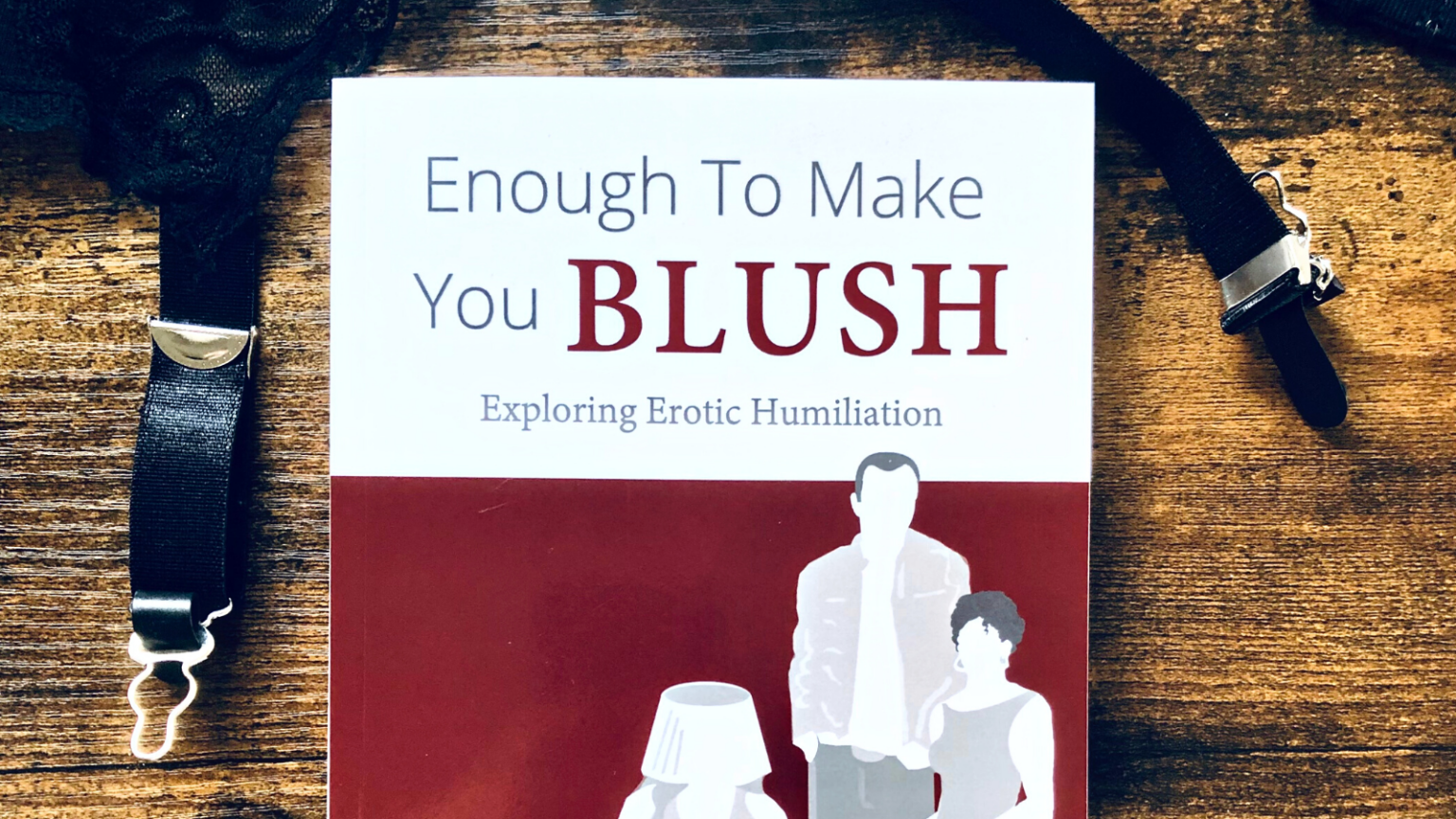 Enough To Make You Blush book on brown wood background
